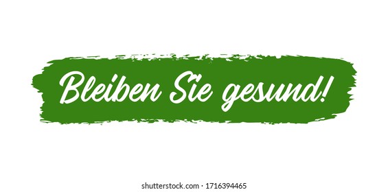 Hand sketched "Bleiben Sie gesund" quote in German as banner. Translated "Stay healthy". Lettering for poster, label, sticker, flyer, header. 