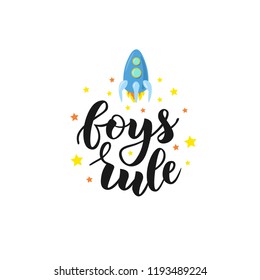 Hand sketched Boys rule text. Lettering typography for t-shirt design, birthday party, greeting card, party invitation, logo, badge, patch, icon, banner template. Vector illustration. 