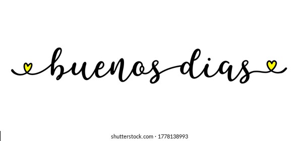 Hand sketched BUENOS DIAS quote in Spanish as ad, web banner. Translated Good Day. Lettering for banner, header, card, poster, flyer