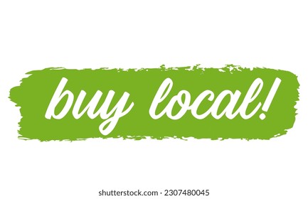 Hand sketched BUY LOCAL quote as ad, web banner. Lettering for banner, header, advertisement, announcement.