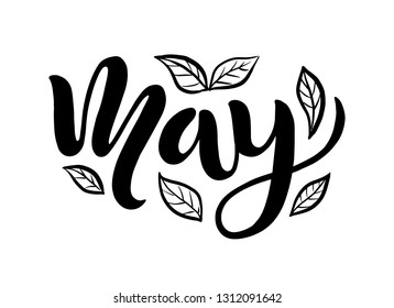 Hand sketched calligraphy may text with leaves as logotype, badge,icon. Postcard, card, invitation,flyer, banner template. Lettering typography isolated on white background. Spring Vector illustration