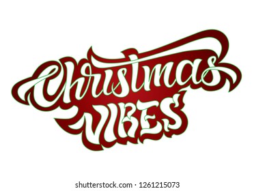 Hand sketched Christmas Vibes typography lettering poster. Celebration quote for postcard, icon, logo, badge. Winter celebration vector calligraphy text isolated on white background.