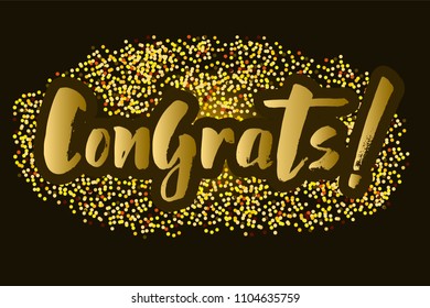Hand sketched "Congrats" lettering typography.  For logotype, badge, icon, card, postcard, logo, banner, tag. Celebration vector illustration with golden glitter in a round form.