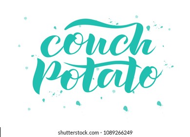 Hand Sketched Couch Potato Text  As Badge, Tag, Icon, Celebration Card, Invitation, Postcard, Banner Template Or For Clothes. Fashion Lettering Typography Poster. Vector Illustration.