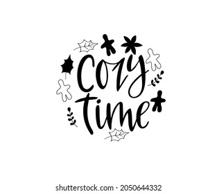 Hand sketched cozy time text, badge or icon typography. Drawn lettering typography for Christmas, New Year card template. Holiday calligraphy banner.