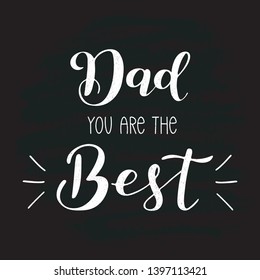 Hand sketched Dad you are the Best quote on a black background. Father´s day calligraphy. Drawn lettering for postcard, invitation, poster, icon, banner template typography. Vektorgrafik