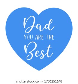Hand sketched "Dad you are the Best" quote. Father´s day lettering. Drawn lettering for postcard, invitation, poster, banner template typography. Vector