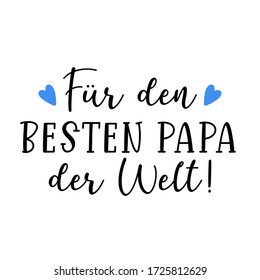 Dibujo a mano "Für den besten Papa der Welt" en alemán, cita. Traducido "Al mejor padre del mundo". El día del padre. Vector