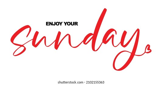 Hand sketched enjoy your sunday text. Drawn Resurrection Sunday postcard, card, invitation, poster, banner template lettering typography.