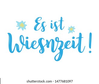 Hand sketched Es ist Wiesnzeit quote in German with edelweiss flowers. Meaning It´s Oktoberfest time. Drawn Wiesn lettering typography,  vector illustration. 