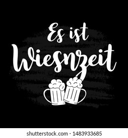 Hand sketched Es ist Wiesnzeit quote in German with beer glasses, Meaning It´s Oktoberfest time. Isolated on black background. Drawn Oktoberfest lettering typography, vector illustration.