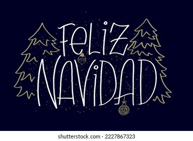 Handskizzierte Feliz Navidad, Happy New Year Spanisch, Karte, Abzeichen, Symbol Typografie. Das Schreiben von Feliz Navidad zu Weihnachten, Neujahr Grußkarte, Einladungsvorlage, Banner, Poster. Vektor EPS10