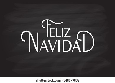 Hand sketched Feliz Navidad (Merry Christmas In spanish) for holidays greeting card. Lettering celebration logo typography for winter feast. Calligraphic poster on textured background. Postcard motive