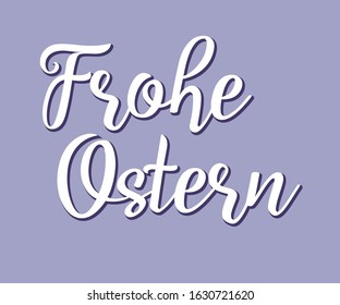 Hand sketched "Frohe Ostern" German text as logotype, badge and icon, translated "Happy Easter".  Drawn lettering for postcard, card, invitation, poster, label, sticker, banner template typography. 