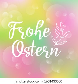 Hand sketched "Frohe Ostern" German text as logotype, badge and icon, translated "Happy Easter".  Drawn lettering for postcard, card, invitation, poster, label, sticker, banner template typography. 