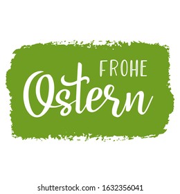 Hand sketched "Frohe Ostern" German text as logotype, badge and icon, translated "Happy Easter".  Drawn lettering for postcard, card, invitation, poster, label, sticker, banner template typography. 