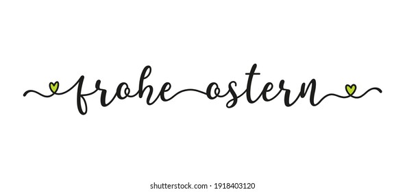 Hand sketched FROHE OSTERN quote in German as banner. Translated Happy Easter. Lettering for poster, label, sticker, flyer, header