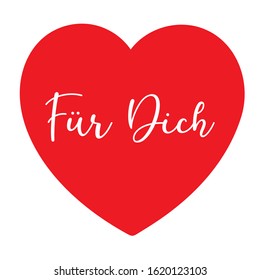 Hand sketched „Fuer Dich“ German quote, meaning „For you“. Romantic calligraphy phrase. Lettering for design, print, poster, clothes, card, invitation, banner template typography. 