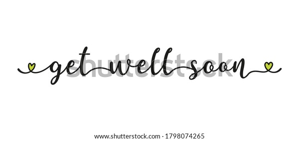 Hand sketched GET WELL\
SOON quote as ad, web banner. Lettering for banner, header, card,\
poster, gift