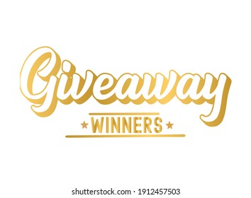 Hand sketched "Giveaway. Winners" quote in gold on white background. Lettering for poster, banner
