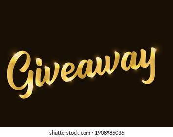 Hand sketched GIVEAWAY word in gold on black background. Lettering for poster, banner