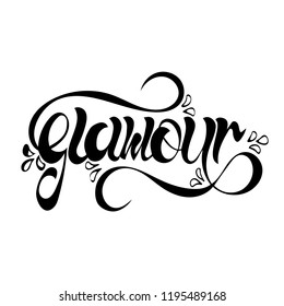 Hand sketched "glamour" lettering typography. Text for clothing, logotype, badge, icon, greeting card, postcard, logo, banner, tag, . Vector illustration EPS 10.