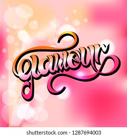 Hand sketched "glamour" lettering typography. Text for clothing, logotype, badge, icon, greeting card, postcard, logo, banner, tag, . Vector illustration EPS 10.