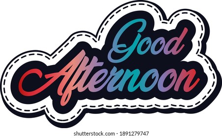 Good Afternoon Quote Images, Stock Photos & Vectors | Shutterstock