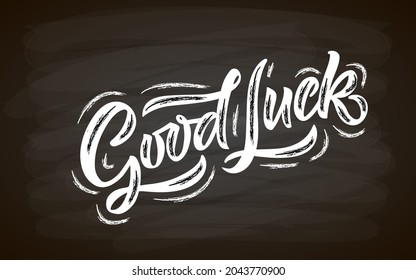 Hand sketched good luck lettering typography. Handwritten inspirational quote good luck. Hand drawn motivational quote. Good luck lettering sign. Hand drawn motivational text. Good luck logotype