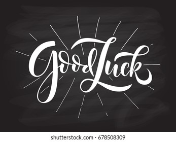 Hand sketched Good Luck lettering typography. Drawn inspirational quotation, motivational quote. Fortune logotype, badge, poster, logo, tag.  Banner on textured background. Vector illustration EPS 10.