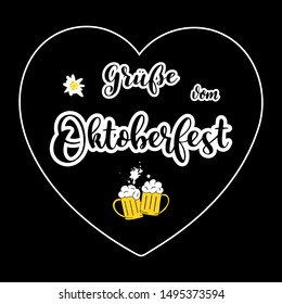 Hand sketched Greetings from October fest quote in German with a heart and beer mugs, Grüsse vom Oktoberfest text. Drawn lettering typography for poster, postcard, banner, logo. Vector illustration 