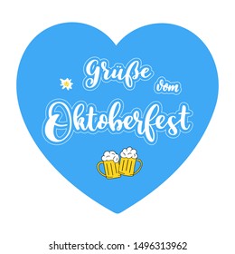 Hand sketched Greetings from October fest quote in German with a heart and beer mugs, Grüsse vom Oktoberfest text. Drawn lettering typography for poster, postcard, banner, logo. Vector illustration 