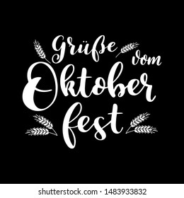 Hand sketched Gruesse vom Oktoberfest quote in German, translated Greetings from Oktoberfest. Drawn Bavarian beer festival lettering typography for poster, postcard, banner, logo. Vector illustration