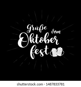 Hand sketched Gruesse vom Oktoberfest phrase in German, translated Greetings from Oktoberfest. Drawn lettering typography for poster, postcard, banner, logo. Vector illustration