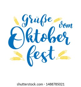 Hand sketched „ Gruesse vom Oktoberfest “ quote in German, translated " Greetings from Bavarian beer festival". Drawn lettering typography for poster, postcard, banner, logo. Vector illustration