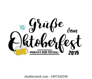 Hand sketched Gruesse vom Oktoberfest 2019  quote in German with beer mugs, translated Greetings from Oktoberfest text. Drawn lettering of Munich´s beer festival. Vector illustration 10 EPS