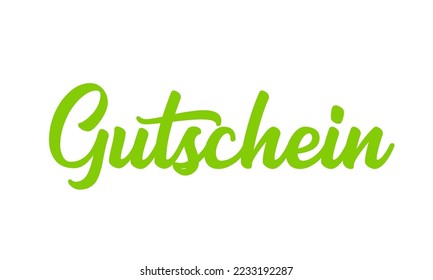 Hand sketched GUTSCHEIN word in German as banner. Translated GIFT VOUCHER. Lettering for poster, label, sticker, flyer, header, card, advertisement, announcement