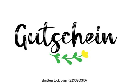 Hand sketched GUTSCHEIN word in German as banner. Translated GIFT VOUCHER. Lettering for poster, label, sticker, flyer, header, card, advertisement, announcement