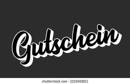 Hand sketched GUTSCHEIN word in German as banner. Translated GIFT VOUCHER. Lettering for poster, label, sticker, flyer, header, card, advertisement, announcement