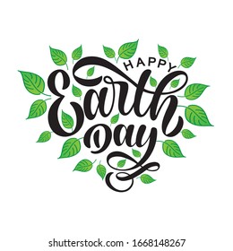 Hand sketched Happy Earth Day  typography lettering poster. Celebration quote isolated on white background for postcard, icon, logo, badge. Spring celebration vector calligraphy text with leaves.