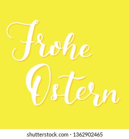 Hand sketched Happy Easter German text as logotype. Frohe Ostern calligraphy. Drawn Easter postcard, card, invitation, poster, label, sticker, banner template lettering typography.