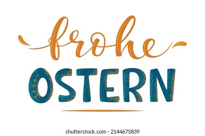 Hand sketched "Happy Easter" text in German. Translated Happy Easter. Hand drawn sketch for banner, poster, flyer, greeting card, invitation, badge, emblem. Seasons Greetings. Vector illustration