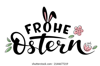 Hand sketched "Happy Easter" text in German decorated by bunny ears and flowers. Vector hand drawn illustration for banner, poster, flyer, greeting card. Season greeting 