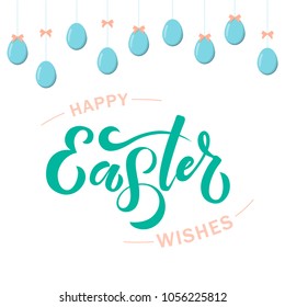 Hand sketched Happy Easter Wishes as Easter logotype, icon, badge. Lettering poster with eggs. Egg with bow. EPS10 Vector illustration as postcard, card, invitation, banner template.Season’s Greetings