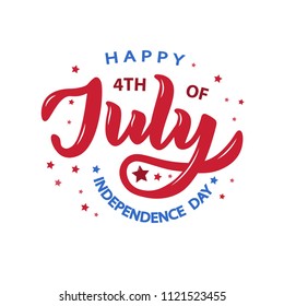 Hand sketched Happy Fourth of July Independence Day. Vector Background. Lettering typography for logo, badge, icon, card, invitation and banner template.