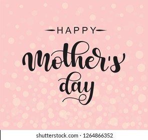 Hand sketched Happy Mothers Day  typography lettering poster. Celebration quote on textured pink background for postcard, icon, logo, badge. Celebration vector calligraphy text with circles.