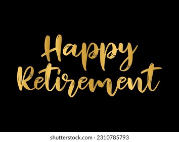 Hand sketched HAPPY RETIREMENT quote as logo or banner. Lettering for poster, logo, sticker, flyer, header, card, advertisement, announcement
