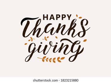 Hand sketched Happy Thanksgiving lettering typography. Festive lettering on a beige background and autumn leaves.Template for greeting card, flyer, poster, banner. EPS10