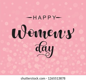 Hand sketched Happy Womens Day  typography lettering poster. Celebration quote on textured pink background for postcard, icon, logo, badge. Celebration vector calligraphy text with circles.