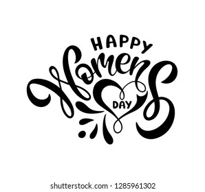 Hand sketched Happy Womens Day  typography lettering poster. Celebration quote isolated on white background for postcard, icon, logo, badge. Celebration vector calligraphy text.